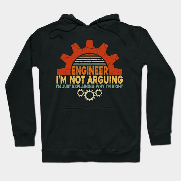 Engineer I'm Not Arguing I'm Just Explaining Why I'm Right Hoodie by Tuyetle